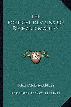 portada the poetical remains of richard manley (en Inglés)