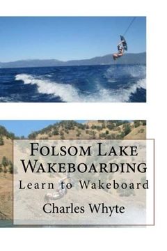 portada Folsom Lake Wakeboarding: Learn to Wakeboard