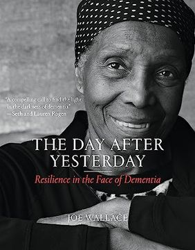 portada The day After Yesterday: Resilience in the Face of Dementia (in English)