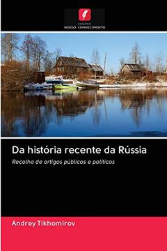 portada Da História Recente da Rússia: Recolha de Artigos Públicos e Políticos