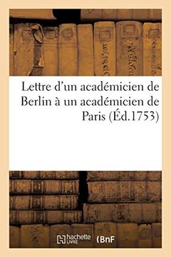 portada Lettre D'un Académicien de Berlin à un Académicien de Paris (Généralités) 