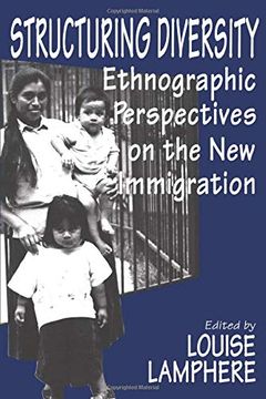 portada Structuring Diversity: Ethnographic Perspectives on the new Immigration (en Inglés)