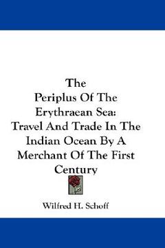 portada the periplus of the erythraean sea: travel and trade in the indian ocean by a merchant of the first century