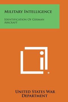 portada Military Intelligence: Identification of German Aircraft (en Inglés)