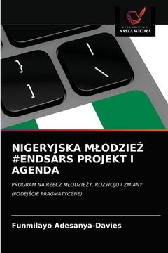 portada Nigeryjska MlodzieŻ #Endsars Projekt I Agenda (in Polaco)