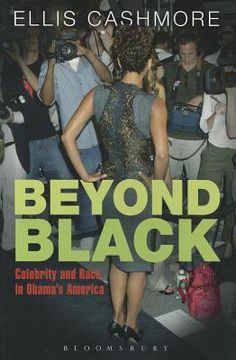 portada beyond black: celebrity and race in obama's america (en Inglés)