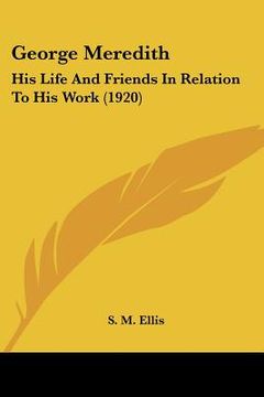 portada george meredith: his life and friends in relation to his work (1920) (in English)