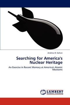 portada searching for america's nuclear heritage (en Inglés)