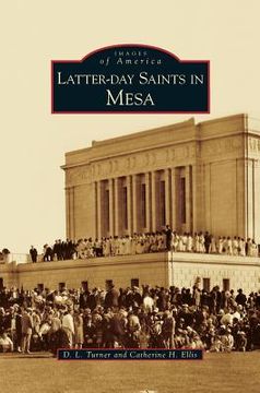 portada Latter-Day Saints in Mesa (en Inglés)