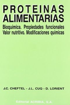 portada Proteínas Alimentarias: Bioquímica. Propiedades Funcionales. Valor Nutritivo. Modificaciones Químicas (in Spanish)