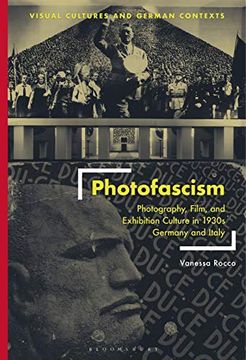 portada Photofascism: Photography, Film, and Exhibition Culture in 1930S Germany and Italy (Visual Cultures and German Contexts) (en Inglés)