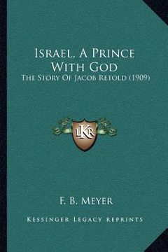 portada israel, a prince with god: the story of jacob retold (1909) (in English)