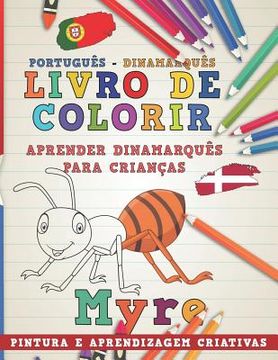 portada Livro de Colorir Português - Dinamarquês I Aprender Dinamarquês Para Crianças I Pintura E Aprendizagem Criativas (en Portugués)