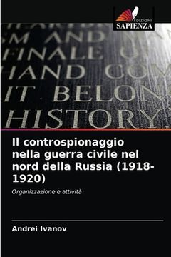 portada Il controspionaggio nella guerra civile nel nord della Russia (1918-1920) (en Italiano)