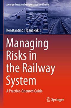 portada Managing Risks in the Railway System: A Practice-Oriented Guide (en Inglés)