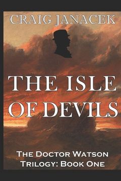 portada The Isle of Devils: 1 (The Doctor Watson Trilogy) (in English)