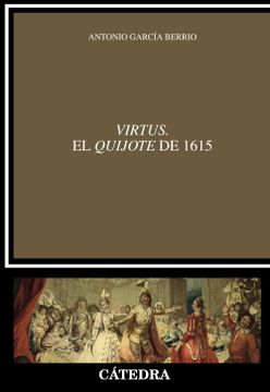 portada Virtus. El "Quijote" de 1615: Estética del Enunciado y Poética de la Enunciación (Crítica y Estudios Literarios)