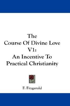 portada the course of divine love v1: an incentive to practical christianity
