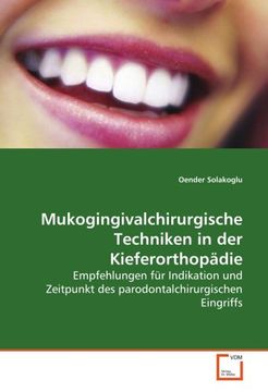 portada Mukogingivalchirurgische Techniken in der Kieferorthopädie: Empfehlungen für Indikation und Zeitpunkt des parodontalchirurgischen Eingriffs