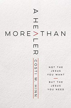portada More Than a Healer: Not the Jesus you Want, but the Jesus you Need (en Inglés)