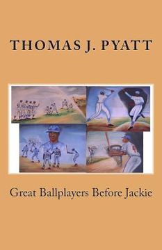 portada Great Ballplayers Before Jackie (in English)