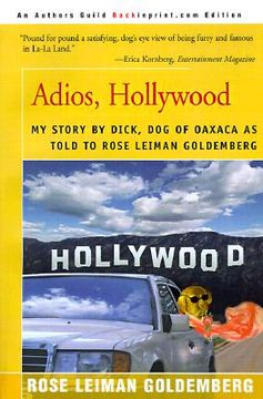 portada adios, hollywood: my story by dick, dog of oaxaca