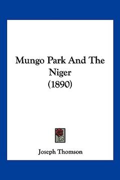 portada mungo park and the niger (1890) (in English)