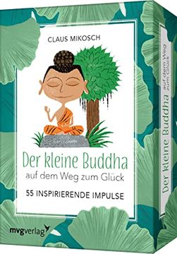 portada Der Kleine Buddha auf dem weg zum Glück 55 Inspirierende Impulse das Kartendeck zum Bestseller. Das Perfekte Geschenk für ein Leben Voller Achtsamkeit und Dankbarkeit (en Alemán)