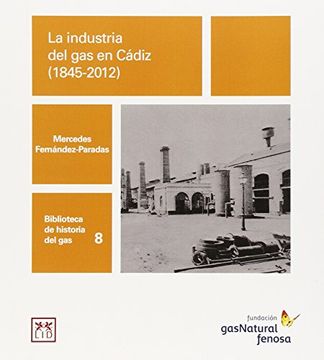 portada La Industria del gas Natural en Cadiz (1845-2012)