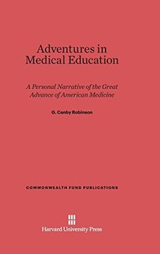 portada Adventures in Medical Education: A Personal Narrative of the Great Advance of American Medicine (Commonwealth Fund Publications) (in English)