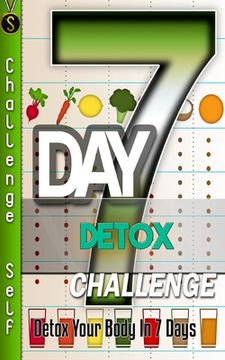 portada 7-Day Detox Challenge: Detox Your Body in 7 Days (en Inglés)