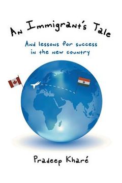portada An Immigrant's Tale: And lessons for success in the new country (en Inglés)