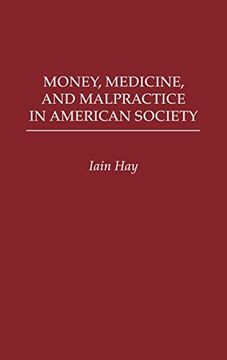 portada Money, Medicine, and Malpractice in American Society (en Inglés)