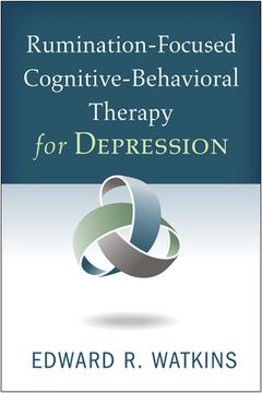 Rumination-Focused Cognitive-Behavioral Therapy for Depression (en Inglés)