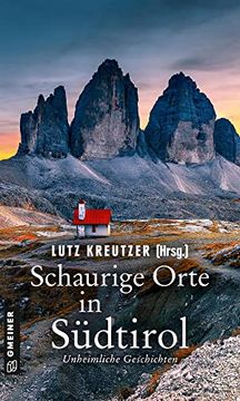 portada Schaurige Orte in Südtirol: Unheimliche Geschichten (Kriminalromane im Gmeiner-Verlag) (en Alemán)