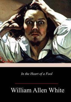 portada In the Heart of a Fool (en Inglés)