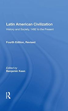 portada Latin American Civilization: History and Society, 1492 to the Present-- Fourth Edition (en Inglés)