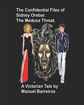 portada The Confidential Files of Sidney Orebar. The Medusa Threat. A Victorian Tale. (in English)