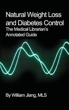 portada Natural Weight Loss and Diabetes Control: The Medical Librarian's Annotated Guide (in English)