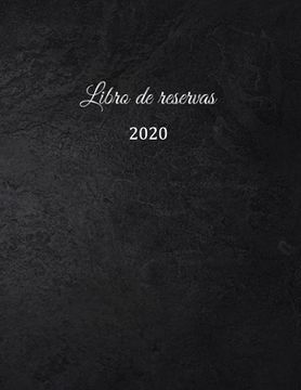 portada Libro de reservas 2020: Libro de reservas - Calendario de reservas para restaurantes, bistros y hoteles - 370 páginas - 1 día = 1 página - El (in Spanish)