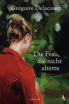 portada Die Frau, die Nicht Alterte: Roman (in German)