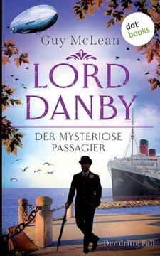 portada Lord Danby - der Mysteriöse Passagier: Kriminalroman, der Dritte Fall ein Humorvoller Englandkrimi mit Ungewöhnlichem Gentleman-Ermittler (in German)