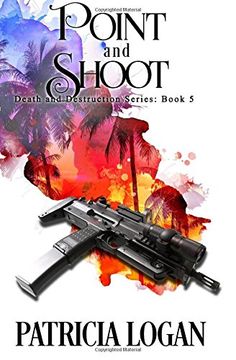 portada Point and Shoot: Volume 5 (Death and Destruction)