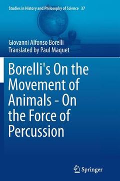 portada Borelli's on the Movement of Animals - On the Force of Percussion (in English)