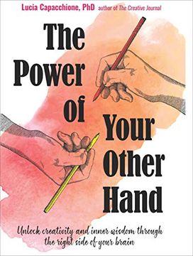portada The Power of Your Other Hand: Unlock Creativity and Inner Wisdom Through the Right Side of Your Brain (en Inglés)