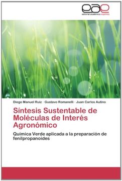 portada Síntesis Sustentable de Moléculas de Interés Agronómico: Química Verde aplicada a la preparación de fenilpropanoides