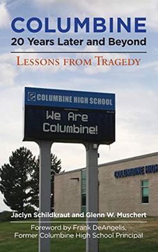 portada Columbine, 20 Years Later and Beyond: Lessons From Tragedy (en Inglés)