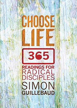 portada Choose Life: 365 Readings for Radical Disciples (in English)