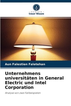 portada Unternehmens universitäten in General Electric und Intel Corporation (en Alemán)