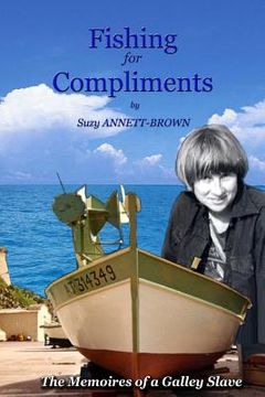 portada Fishing for Compliments: The Memoires of a Galley Slave (in English)
